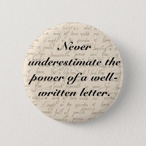 Never underestimate the power of a letter pinback button