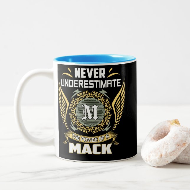 Never Underestimate The Power Of A Mack Two-Tone Coffee Mug (With Donut)