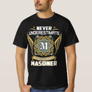 Never Underestimate The Power Of A Masoner T-Shirt