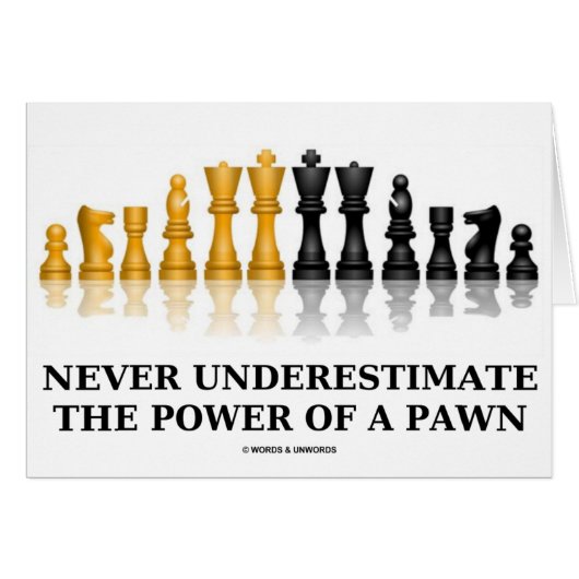 Never Underestimate The Power Of A Pawn (Chess) Cards (Front Horizontal)