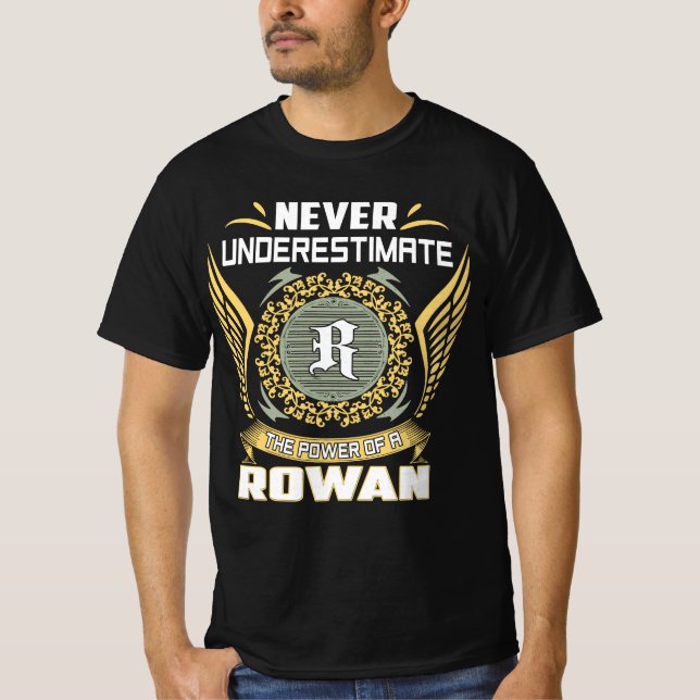 Never Underestimate The Power Of A Rowan T-Shirt (Front)