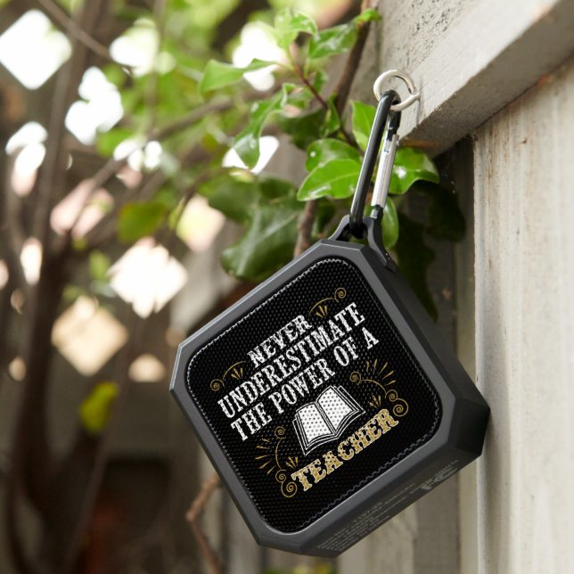 Never Underestimate The Power Of A Teacher Bluetooth Speaker (Inisitu)