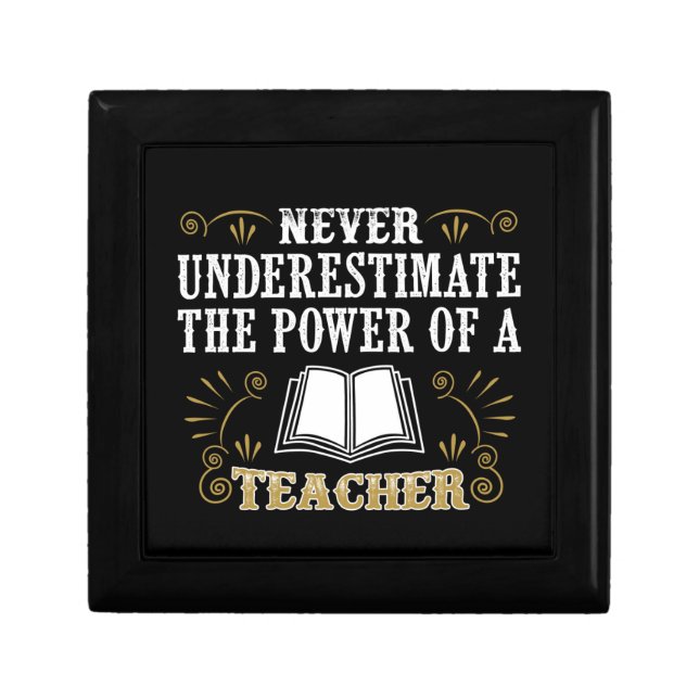 Never Underestimate The Power Of A Teacher Gift Box (Front)