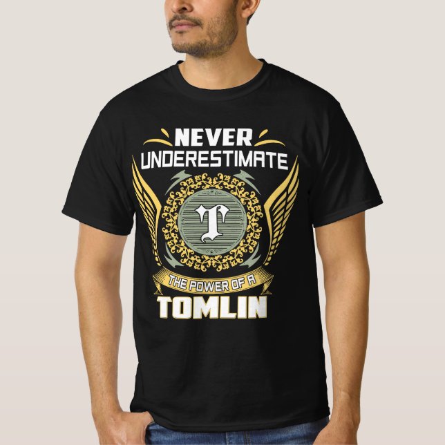 Never Underestimate The Power Of A Tomlin T-Shirt (Front)