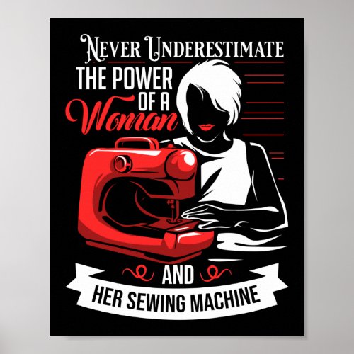 Never Underestimate The Power Of A Woman And Her Poster