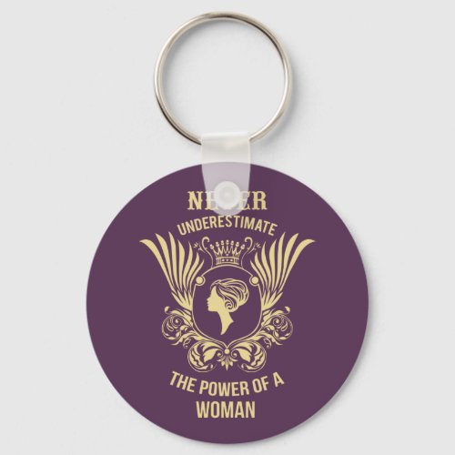 Never underestimate the power of a woman keychain