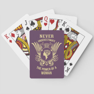 Never underestimate the power of a woman poker cards