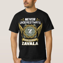 Never Underestimate The Power Of A Zavala