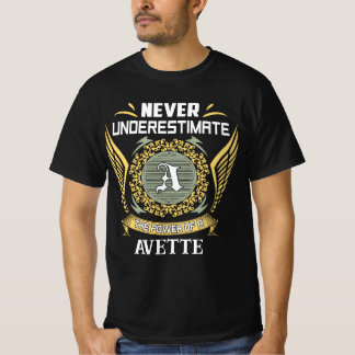 Never Underestimate The Power Of An Avette T-Shirt