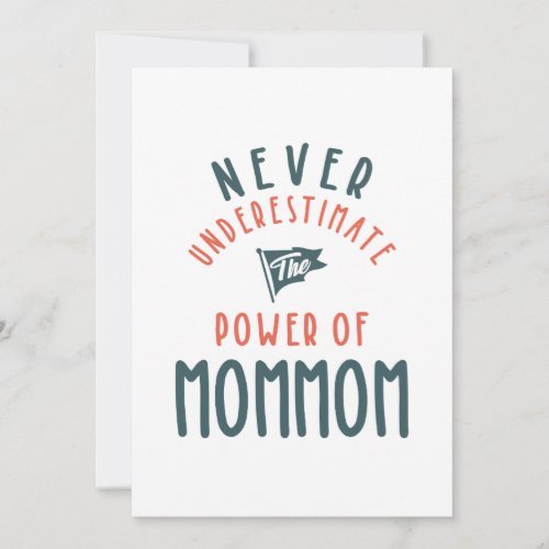 Never Underestimate The Power Of MomMom Thank You Card
