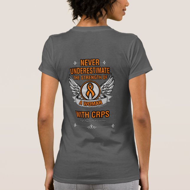Never Underestimate/Woman...CRPS T-Shirt (Back)