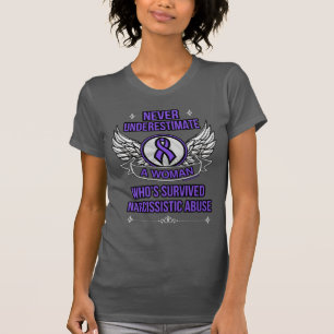 Never Underestimate/Woman...Narcissistic Abuse T-Shirt