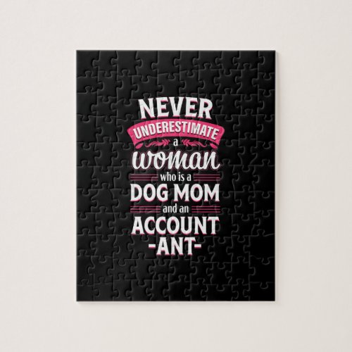 Never Underestimate Woman Who Dog Mom Accountant Jigsaw Puzzle
