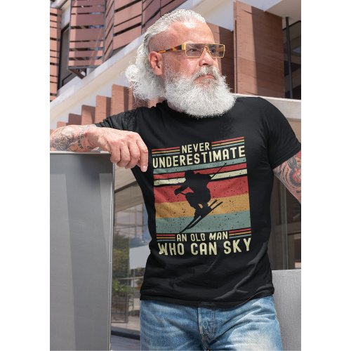 Never Understimate an Old man Who Can Ski T_Shirt