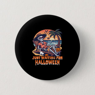 Never Waiting for Halloween Skeleton Button