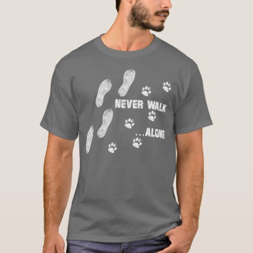 Never walk alone dog paw shoe print  1  T_Shirt