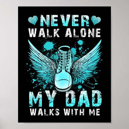 Never walk alone My dad walks with me Poster