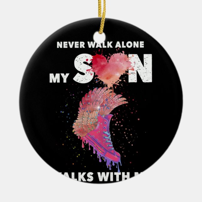Never Walk Alone My Son Walks With Me Angel Wings Ceramic Ornament (Front)