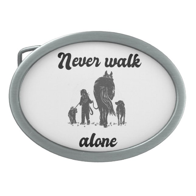 Never Walk Alone – Rustic Animal Lover  Belt Buckle (Front)