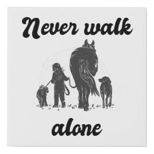 Never Walk Alone – Rustic Animal Lover Faux Canvas Print