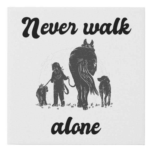 Never Walk Alone – Rustic Animal Lover  Faux Canvas Print (Front)