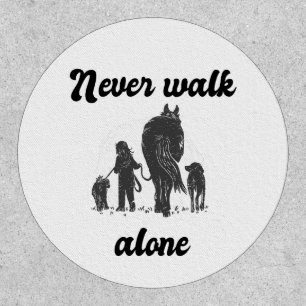 Never Walk Alone – Rustic Animal Lover  Patch