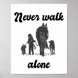 Never Walk Alone – Rustic Animal Lover  Poster