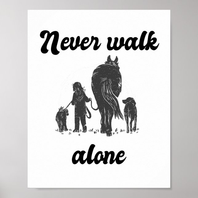 Never Walk Alone – Rustic Animal Lover  Poster (Front)