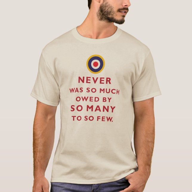 Never was so much owed... - Churchill T-Shirt (Front)