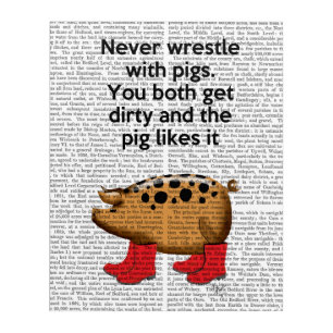 Never Wrestle with Pigs Acrylic Print