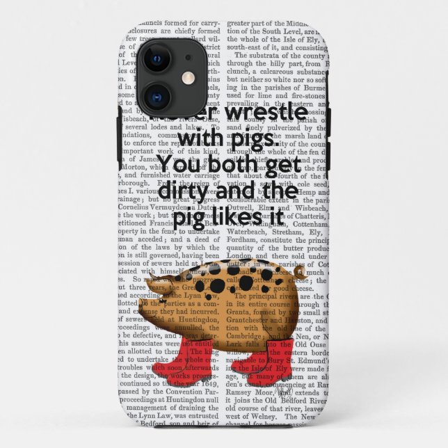 Never Wrestle with Pigs Case-Mate iPhone Case (Back)