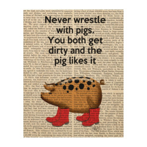 Never Wrestle with Pigs Wood Wall Decor