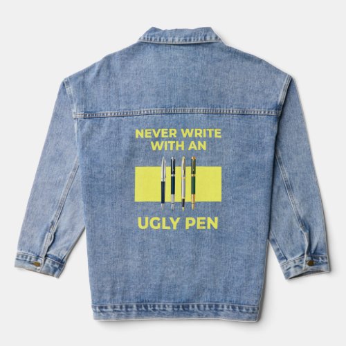 Never Write With An Ugly Pen Student Teacher Back  Denim Jacket