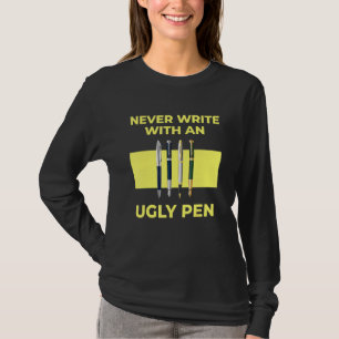 Never Write With An Ugly Pen Student Teacher Back  T-Shirt