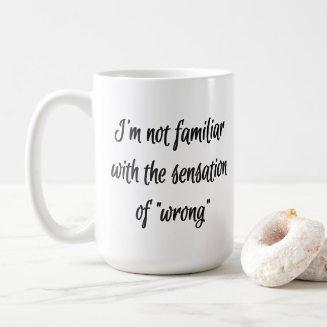 Never Wrong | Cocky Always Right Humor Quote Coffee Mug (With Donut)