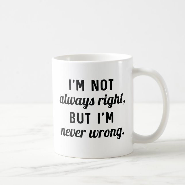 Never Wrong Coffee Mug (Right)