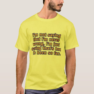 Never Wrong T-Shirt