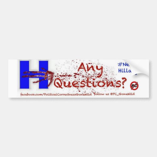 NeverHillary Bumper Sticker Any Questions