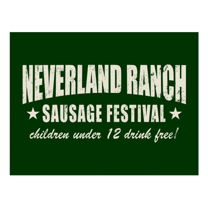 Neverland Ranch Sausage Fest funny Postcards