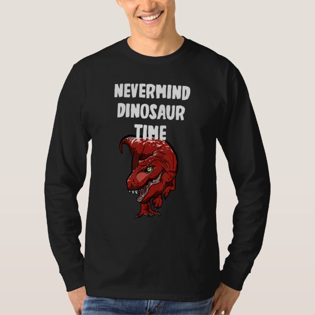 Nevermind  Dinosaur Time T-Shirt (Front)