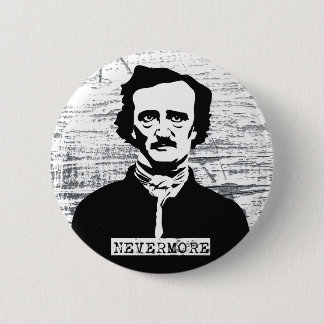 Nevermore Edgar Allan Poe Pinback Button