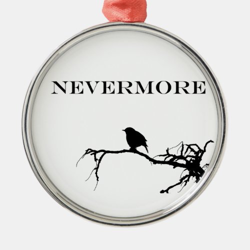 Nevermore Raven Poem Edgar Allan Poe Quote Metal Ornament