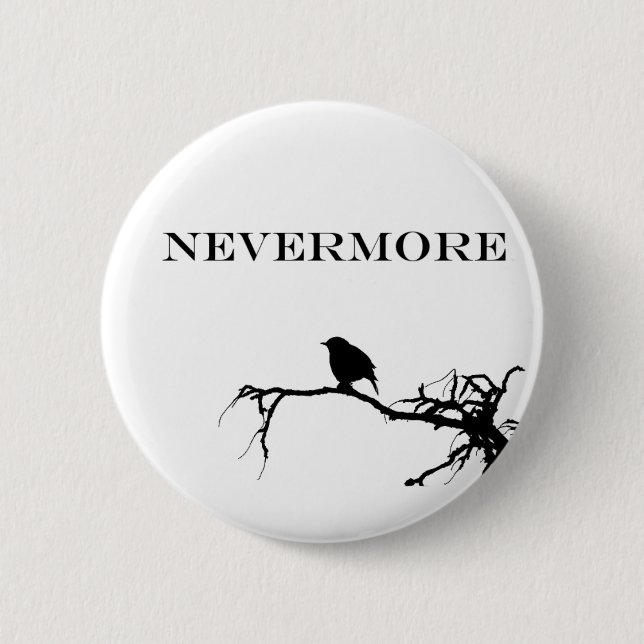 Nevermore Raven Poem Edgar Allan Poe Quote Pinback Button (Front)