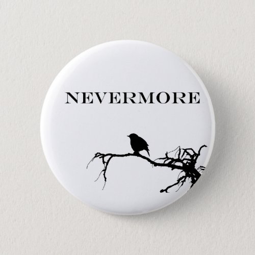 Nevermore Raven Poem Edgar Allan Poe Quote Pinback Button