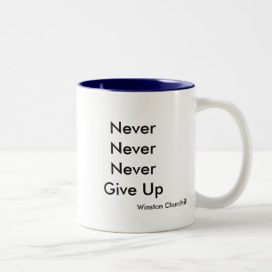 NeverNeverNeverGive Up, Winston Churchill Two-Tone Coffee Mug