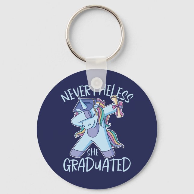 Nevertheless She Graduated Funny Graduation Humor Keychain (Front)