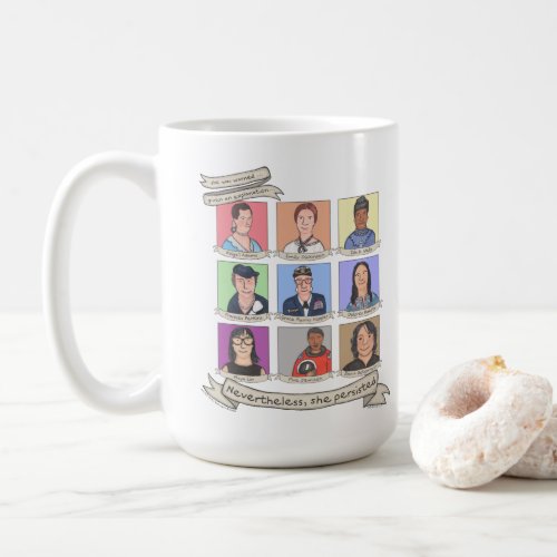 Nevertheless, She Persisted 15 oz. Mug Nevertheless She Persisted 15 oz Mug