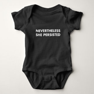 Nevertheless She Persisted Baby Bodysuit