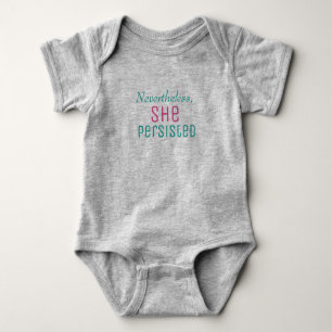 Nevertheless She Persisted Baby Bodysuit