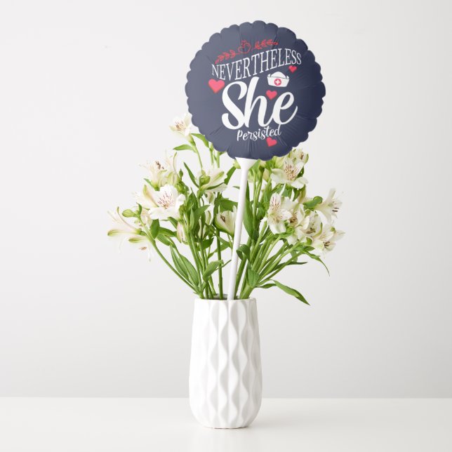 Nevertheless She Persisted Balloon (Vase)